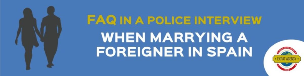 FAQ in a police interview when marrrying a foreigner in Spain